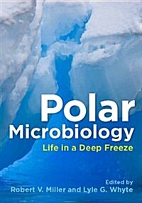Polar Microbiology: Life in a Deep Freeze (Hardcover)