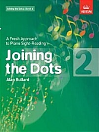 Joining the Dots, Book 2 (Piano) : A Fresh Approach to Piano Sight-Reading (Sheet Music)