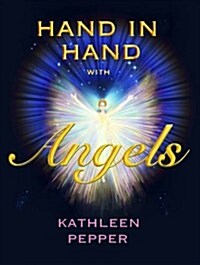 Hand in Hand with Angels: A Book of Attunement (Paperback)