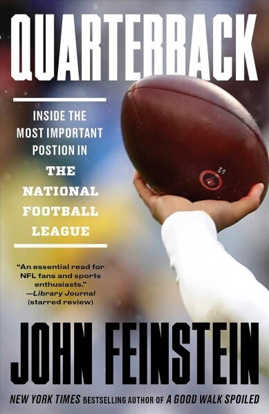 Quarterback: Inside the Most Important Position in Professional Sports (Paperback)