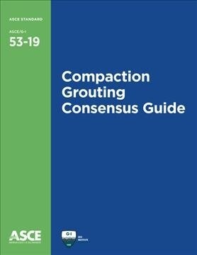 Compaction Grouting Consensus Guide (Paperback)