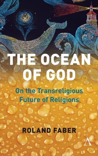 The Ocean of God : On the Transreligious Future of Religions (Hardcover)