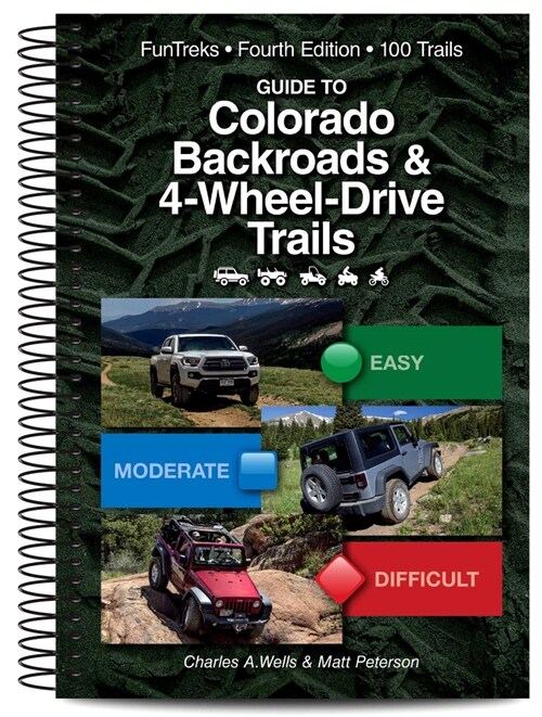 Guide to Colorado Backroads & 4-Wheel Drive Trails 4th Edition (Spiral, 4, Revised)