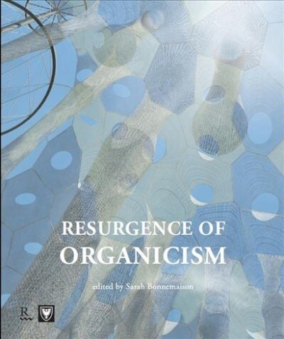Resurgence of Organicism (Paperback)