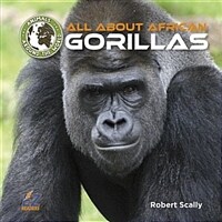 All about African Gorillas (Library Binding)