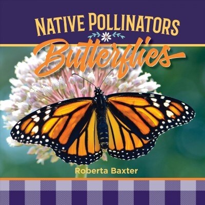 Butterflies: Native Pollinators (Library Binding)