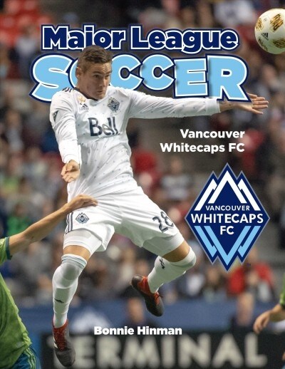 Vancouver Whitecaps FC (Library Binding)