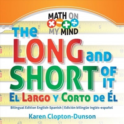 The Long and Short of It / El Largo Y Corto de El (Library Binding)