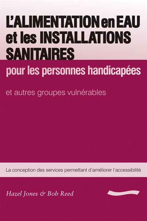 LAlimentation En Eau Et Les Installations Sanitaires: Pour Les Personnes Handicapees (Paperback)