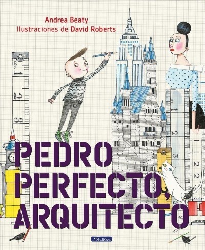 Pedro Perfecto, Arquitecto = Iggy Peck, Architect (Hardcover)