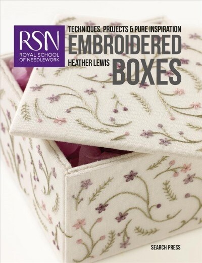 RSN: Embroidered Boxes : Techniques, Projects & Pure Inspiration (Paperback)