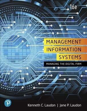 Management Information Systems: Managing the Digital Firm, Loose-Leaf Edition Plus Mylab MIS with Pearson Etext -- Access Card Package [With Access Co (Loose Leaf, 16)