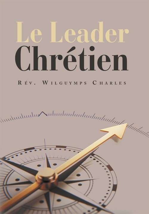 Le Leader Chr?ien (Hardcover)