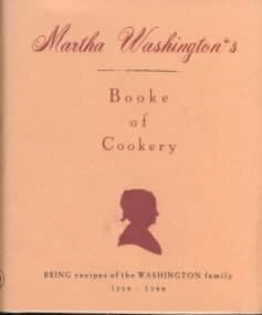 Martha Washingtons Booke of Cookery (Hardcover)