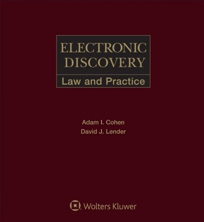 Electronic Discovery: Law & Practice (Loose Leaf, 3)