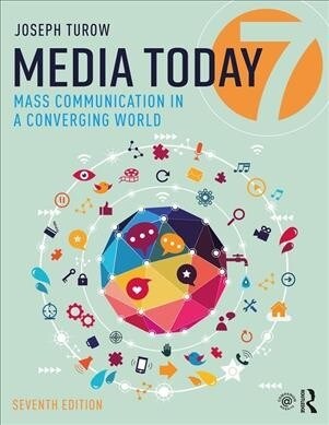 Media Today : Mass Communication in a Converging World (Paperback, 7 ed)