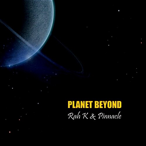Rah K & Pinnacle - Planet Beyond [EP][100장 한정반]