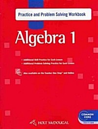 Holt McDougal Algebra 1: Common Core Practice and Problem Solving Workbook (Paperback)