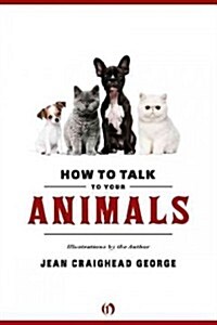 How to Talk to Your Animals (Paperback, Reprint)