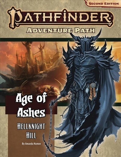 Pathfinder Adventure Path: Hellknight Hill (Age of Ashes 1 of 6) (P2) (Paperback)
