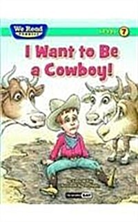 I Want to Be a Cowboy! (Paperback)