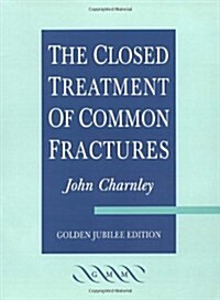 The Closed Treatment of Common Fractures (Paperback, 4, Revised)