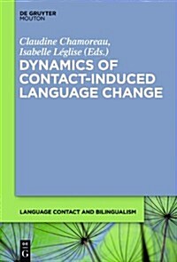 Dynamics of Contact-Induced Language Change (Hardcover)