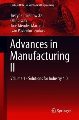 Advances in Manufacturing II: Volume 1 - Solutions for Industry 4.0 (Paperback, 2019)