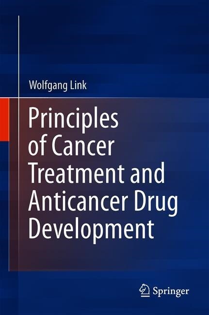 Principles of Cancer Treatment and Anticancer Drug Development (Hardcover, 2019)
