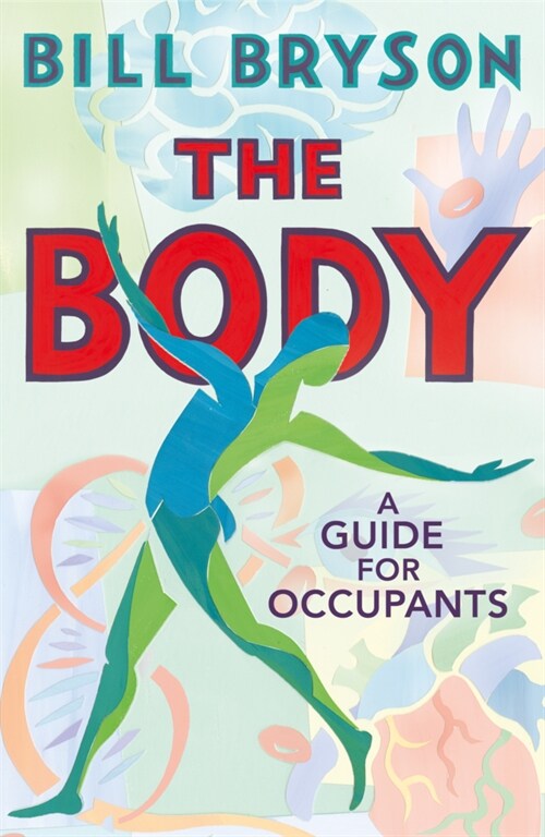 The Body : A Guide for Occupants - THE SUNDAY TIMES NO.1 BESTSELLER (Hardcover)