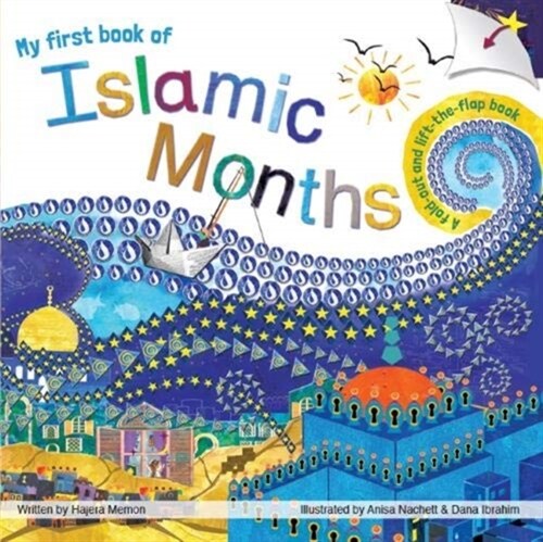 My first book of Islamic Months : A fold-out, lift-the-flap book (Hardcover, New ed)