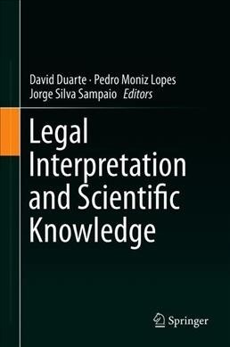 Legal Interpretation and Scientific Knowledge (Hardcover, 2019)