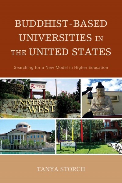 Buddhist-Based Universities in the United States: Searching for a New Model in Higher Education (Paperback)