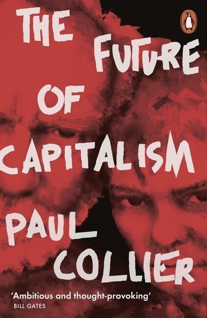 The Future of Capitalism : Facing the New Anxieties (Paperback)