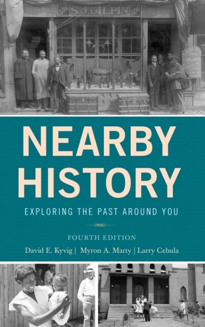 Nearby History: Exploring the Past Around You (Paperback, 4)