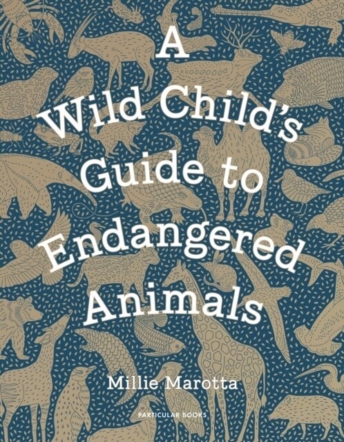 A Wild Childs Guide to Endangered Animals (Hardcover)