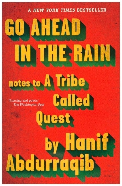 Go Ahead in the Rain : Notes to A Tribe Called Quest (Paperback)
