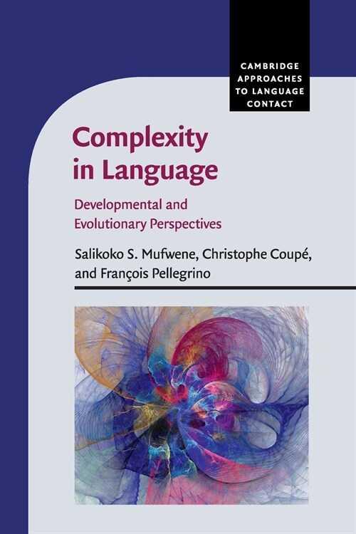 Complexity in Language : Developmental and Evolutionary Perspectives (Paperback)