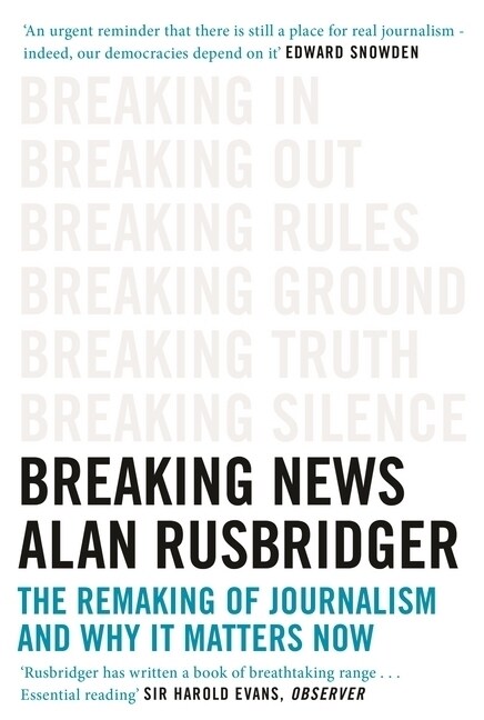 Breaking News : The Remaking of Journalism and Why It Matters Now (Paperback, Main)
