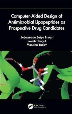 Computer-Aided Design of Antimicrobial Lipopeptides as Prospective Drug Candidates (Hardcover)
