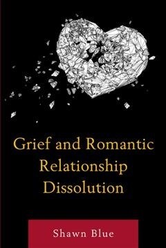 Grief and Romantic Relationship Dissolution (Paperback)