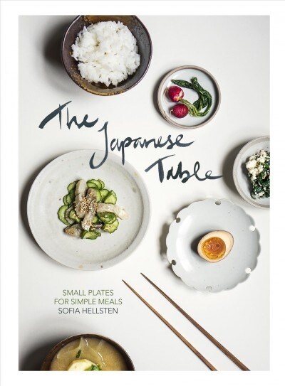 The Japanese Table : Small plates for simple meals (Hardcover)