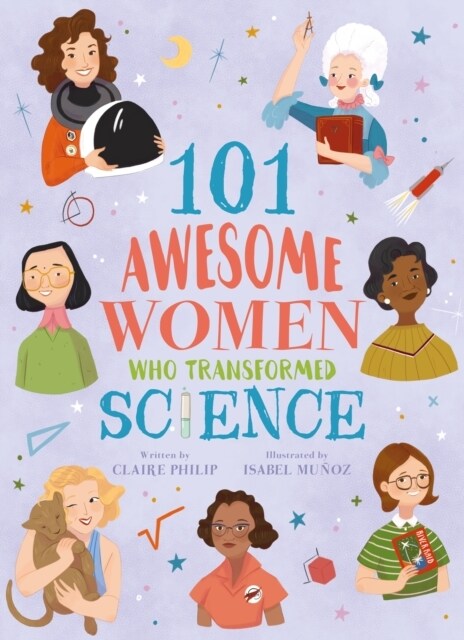 101 Awesome Women Who Transformed Science (Paperback)