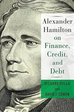 Alexander Hamilton on Finance, Credit, and Debt (Paperback)