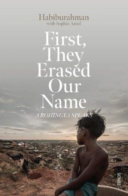 First, They Erased Our Name : a Rohingya speaks (Paperback)