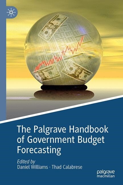 The Palgrave Handbook of Government Budget Forecasting (Hardcover, 2019)