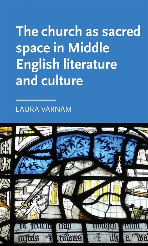 The Church as Sacred Space in Middle English Literature and Culture (Paperback)