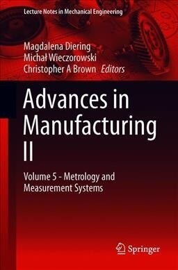 Advances in Manufacturing II: Volume 5 - Metrology and Measurement Systems (Paperback, 2019)