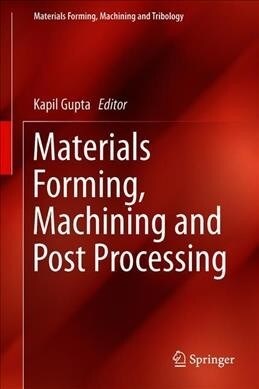 Materials Forming, Machining and Post Processing (Hardcover, 2020)
