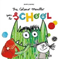 The Colour Monster Goes to School (Paperback)